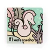 Jellycat If I Were A Seahorse Board Book